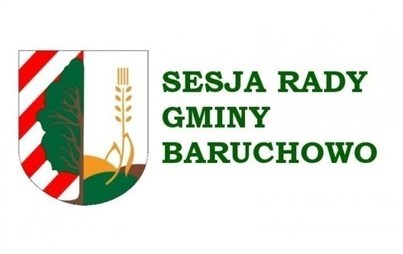 Zdjęcie do XXVI sesja Rady Gminy Baruchowo